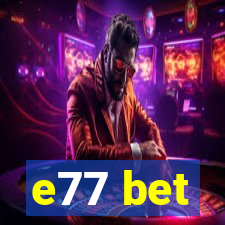 e77 bet